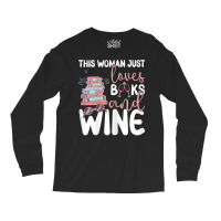 Womens This Woman Just Loves Books And Wine T Shirt Long Sleeve Shirts | Artistshot