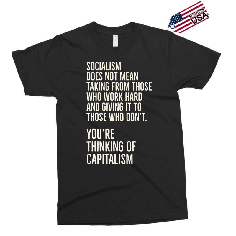 Youre Thinking Of Capitalism Exclusive T-shirt by cm-arts | Artistshot