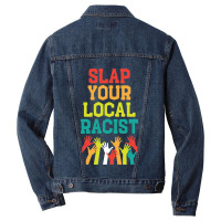 Slap Your Local Racist Hate Racist Men Denim Jacket | Artistshot