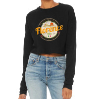 Florence Capital Of Tuscany Italy Vintage Souvenir Sweatshirt Cropped Sweater | Artistshot