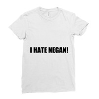 I Hate Negan Ladies Fitted T-shirt | Artistshot