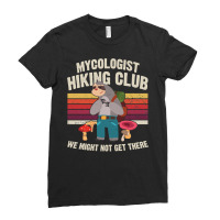 Hiking Outdoor Mountain Mycologist Hiking Club We Might Not Get There  Ladies Fitted T-shirt | Artistshot