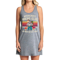 Hiking Outdoor Mountain Mycologist Hiking Club We Might Not Get There  Tank Dress | Artistshot