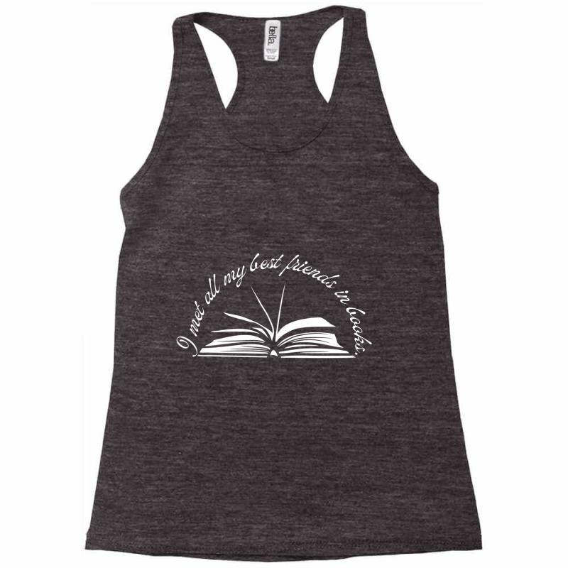 Met My Best Friends In Books Stories Literature Read Reading Long Slee Racerback Tank by cm-arts | Artistshot