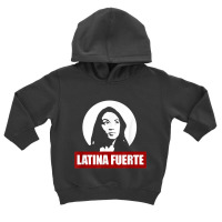 Latina Fuerte Alexandria Ocasio Cortez Politics Meme T Shirt Toddler Hoodie | Artistshot