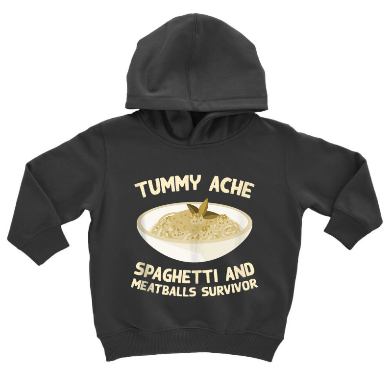 Tummy Ache Spaghetti And Meatballs Survivor Funny Tank Top Toddler Hoodie by cm-arts | Artistshot