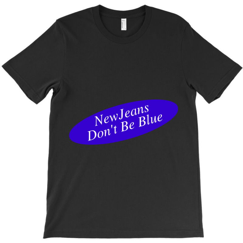 Newjeans Dont Be Blue T-shirt | Artistshot