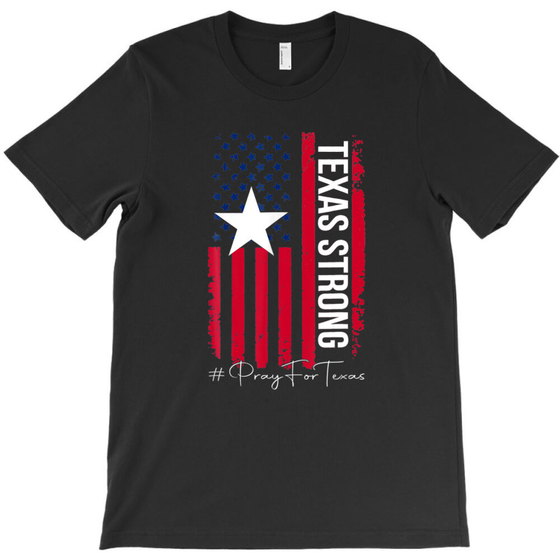 Texas Strong Pray For Texas Flag Map T-shirt | Artistshot