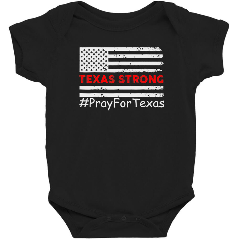 Texas Strong Pray For Texas Flag Map Baby Bodysuit | Artistshot