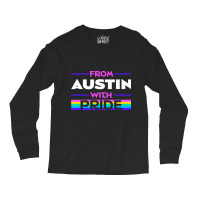 From Austin With Pride Lgbtq Sayings Lgbt Quotes Austinite Premium T S Long Sleeve Shirts | Artistshot