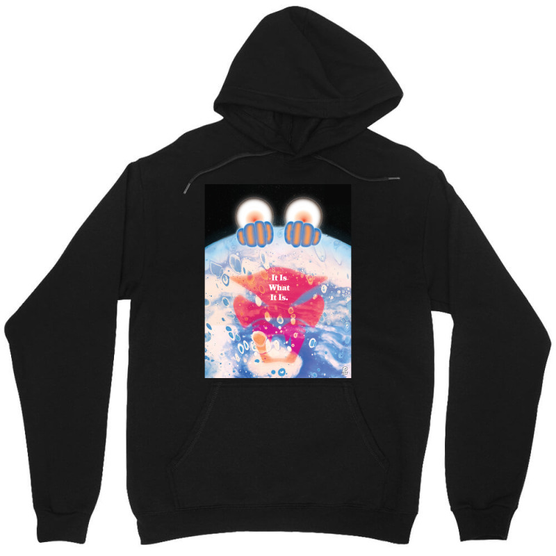 It Is What It Is Unisex Hoodie by cm-arts | Artistshot