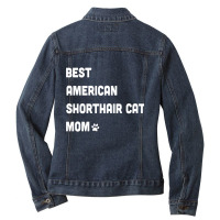 Best American Shorthair Cat Mom Funny Long Sleeve T Shirt Ladies Denim Jacket | Artistshot