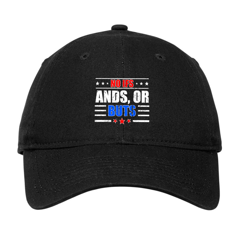 No Ifs Ands Or Buts Political Vintage T Shirt Adjustable Cap by cm-arts | Artistshot