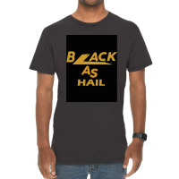 Black As Hail Vintage T-shirt | Artistshot