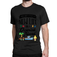 Animal Crossing New Horizons Why Not Starts A New Life Classic T-shirt | Artistshot