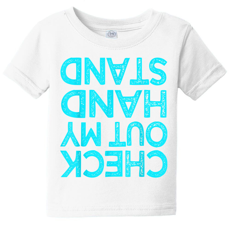 Check Out My Handstand Funny Gymnastics Gift Boys Girls T Shirt Baby Tee by cm-arts | Artistshot