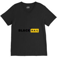 Black As Hail  Black As Hail V-neck Tee | Artistshot