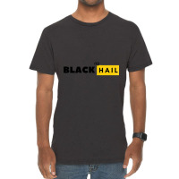 Black As Hail  Black As Hail Vintage T-shirt | Artistshot