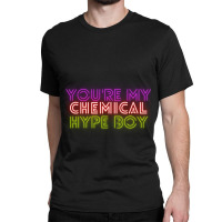 Youre My Chemical Hype Boy  Newjeans Hype Boy Lyrics  K Pop  Group Classic T-shirt | Artistshot