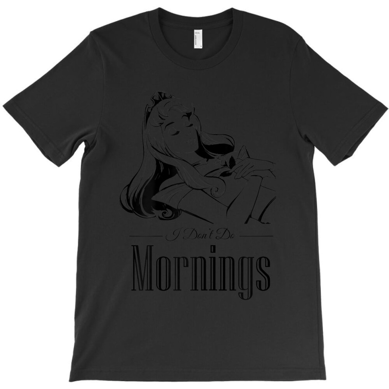 Funny Sleeping Beauty I Dont Do Mornings Graphic T-shirt | Artistshot