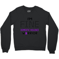 Im Domestic Violence Warrior  Im Fine Fitted Crewneck Sweatshirt | Artistshot