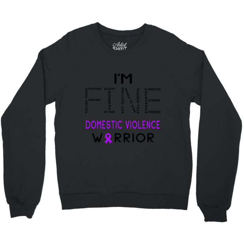 Im Domestic Violence Warrior  Im Fine Fitted Crewneck Sweatshirt by cm-arts | Artistshot