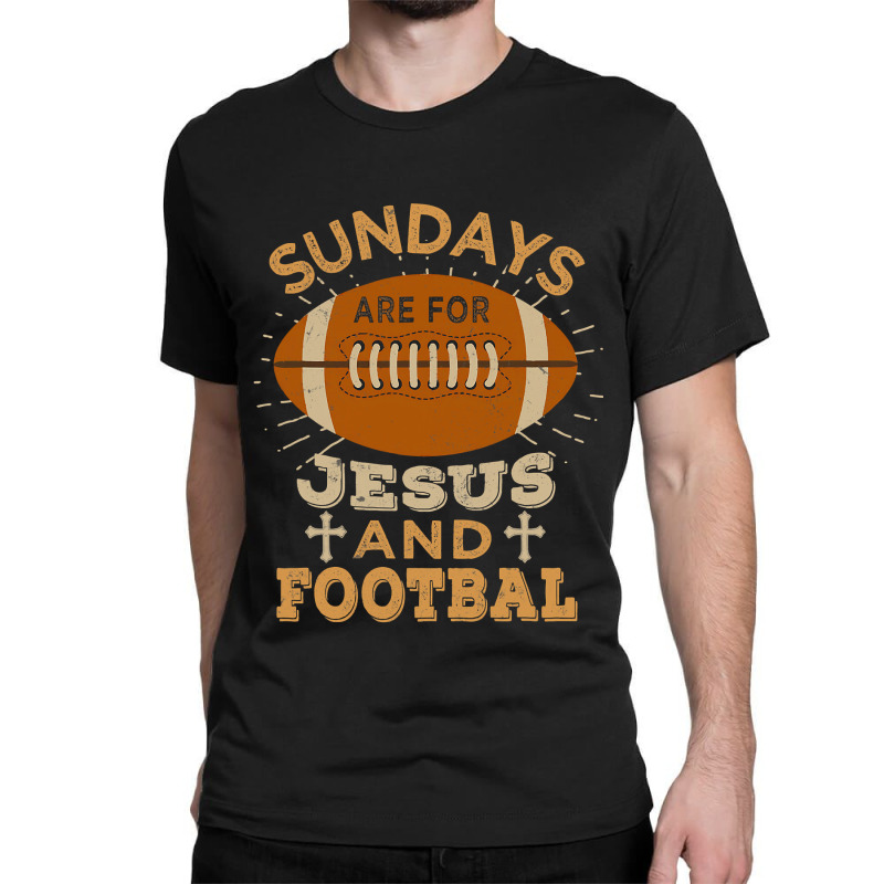 Football Sundays Are For Jesus And Football 182 Classic T-shirt by cm-arts | Artistshot