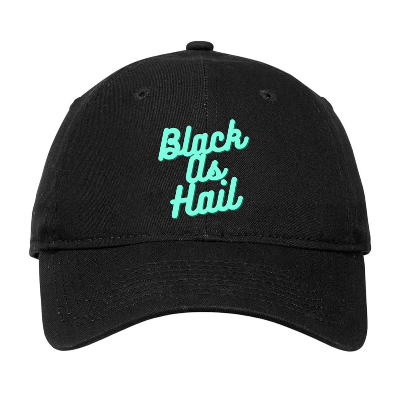 Black As Hail Vintage Turquoise Text Design Adjustable Cap by cm-arts | Artistshot