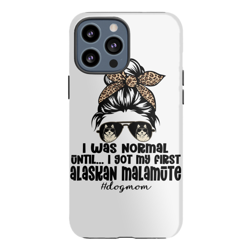 Normal Until Got My Alaskan Malamute Leopard Bandana Funny Tank Top Iphone 13 Pro Max Case | Artistshot