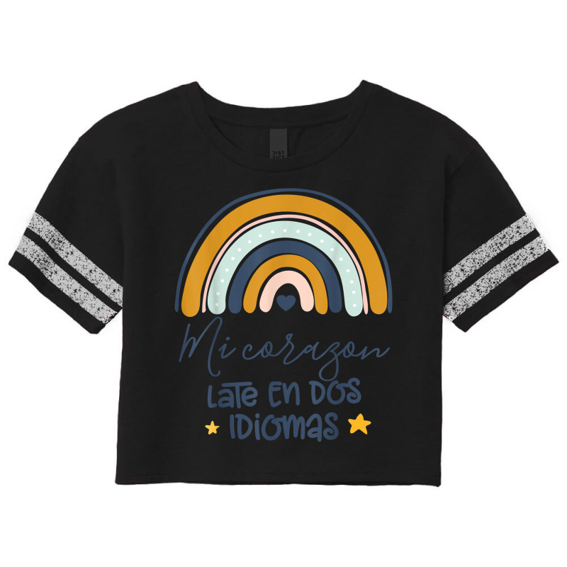 Mi Corazon Late En Dos Idiomas Bilingual Spanish Teacher T Shirt Scorecard Crop Tee by cm-arts | Artistshot