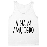 I'm Learning Igbo – Language Funny Humor T Shirt Tank Top | Artistshot