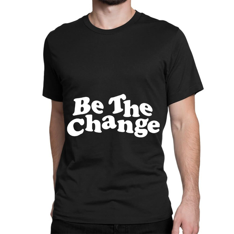 Be The Chang Classic T-shirt by cm-arts | Artistshot