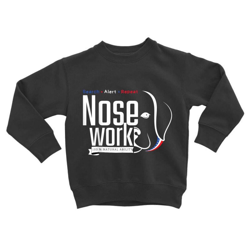 Nose Work Dogs Training Nose Work Scent Work For Dogs Lovers T Shirt Toddler Sweatshirt by cm-arts | Artistshot