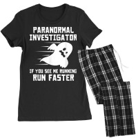 Paranormal Investigator If You See Me Running Run Faster T Shirt Women's Pajamas Set | Artistshot