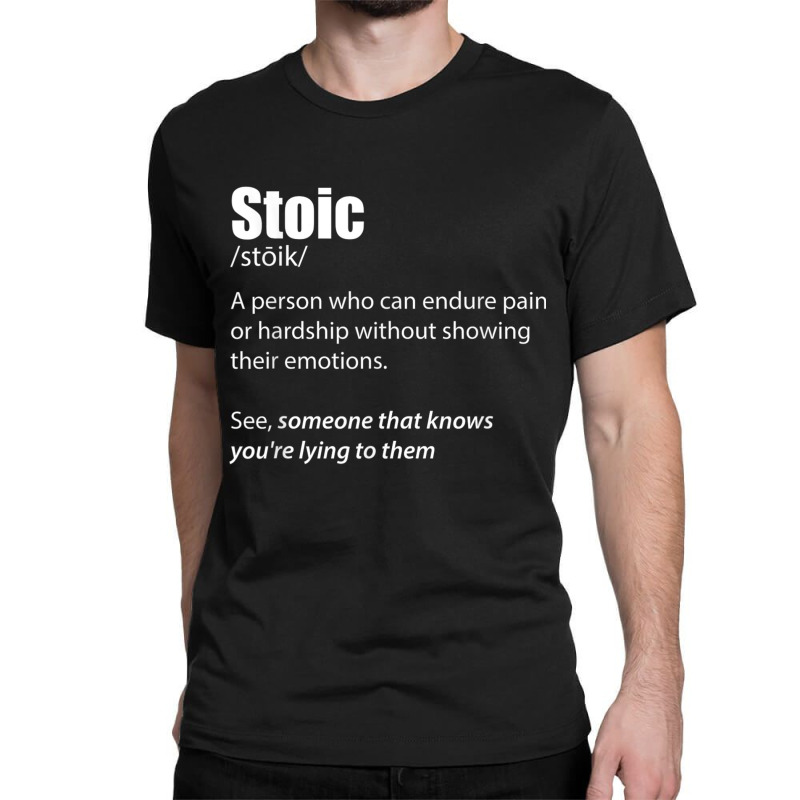 Stoic Definition Funny Define Lie Detector Cheater T Shirt Classic T-shirt by cm-arts | Artistshot