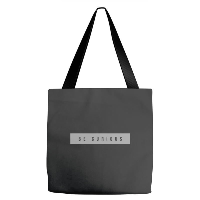 Be Curious Tote Bags | Artistshot