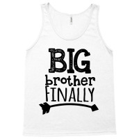 Big Brother Finally Tank Top | Artistshot