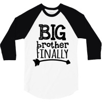 Big Brother Finally 3/4 Sleeve Shirt | Artistshot