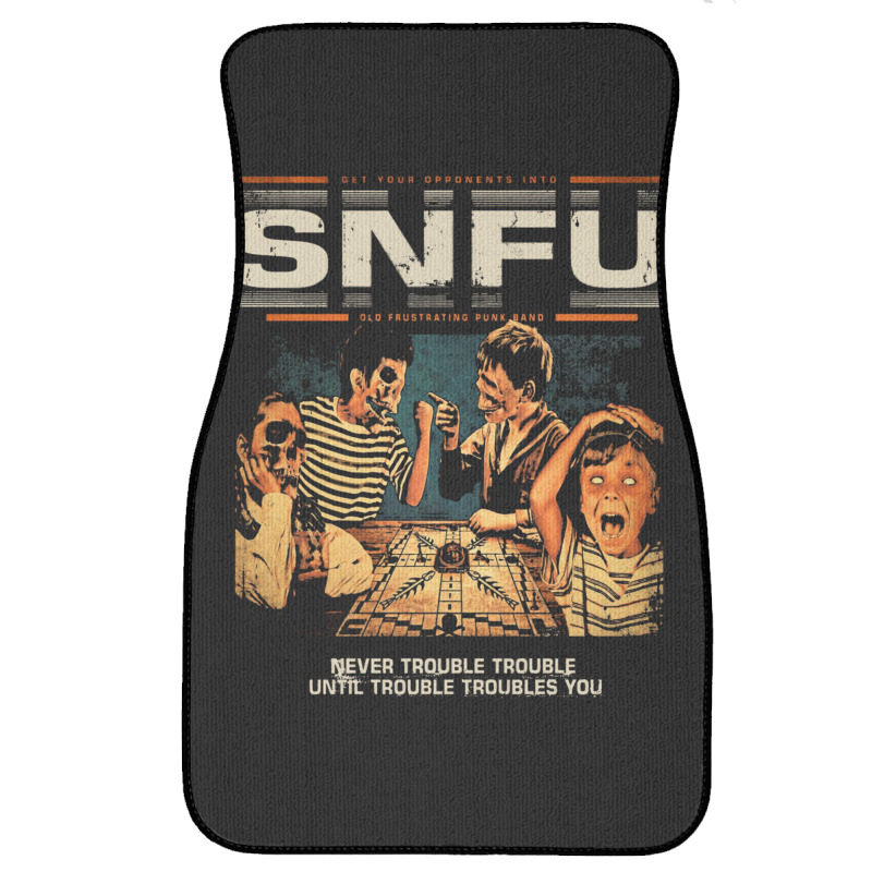 Snfu  Never Trouble Trouble Until Trouble Troubles You Premium Front Car Mat | Artistshot