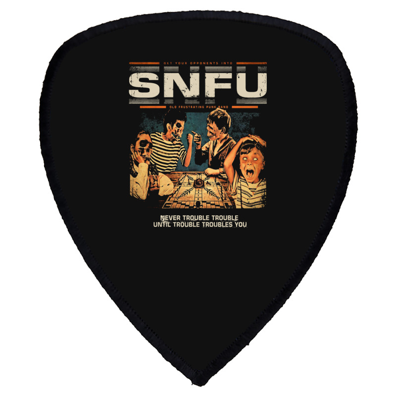 Snfu  Never Trouble Trouble Until Trouble Troubles You Premium Shield S Patch | Artistshot