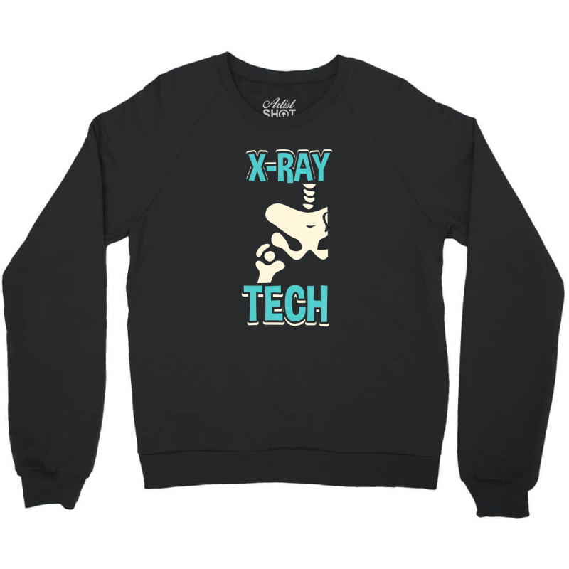 X-ray Tech - Funny Skeleton Radiology Technician Xray Crewneck Sweatshirt by edahisiskey | Artistshot