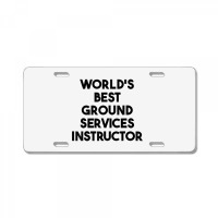 World's Best Ground Services Instructor T Shirt License Plate | Artistshot