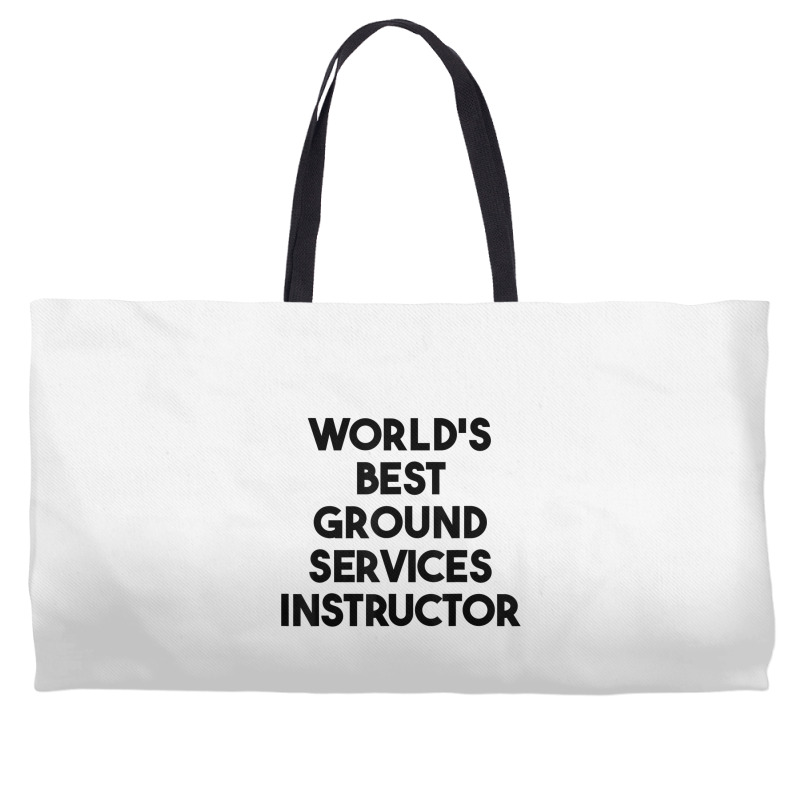 World's Best Ground Services Instructor T Shirt Weekender Totes | Artistshot