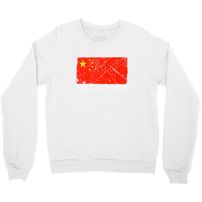 Retro Best Pop Ever China Flag Distressed Father's Day Crewneck Sweatshirt | Artistshot