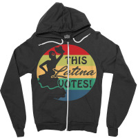 Womens This Latina Votes Empowered Woman Voting Zipper Hoodie | Artistshot