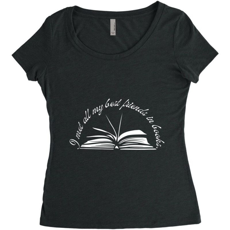 Met My Best Friends In Books Stories Literature Read Reading Tank Top Women's Triblend Scoop T-shirt by cm-arts | Artistshot