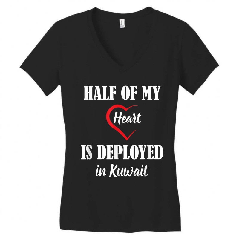 Deployment Half Of My Heart Is Deployed In Kuwait Women's V-Neck T-Shirt by DarionMurray | Artistshot