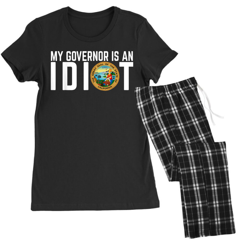 My Governor Is An Idiot California Women's Pajamas Set by KyungTollerud | Artistshot