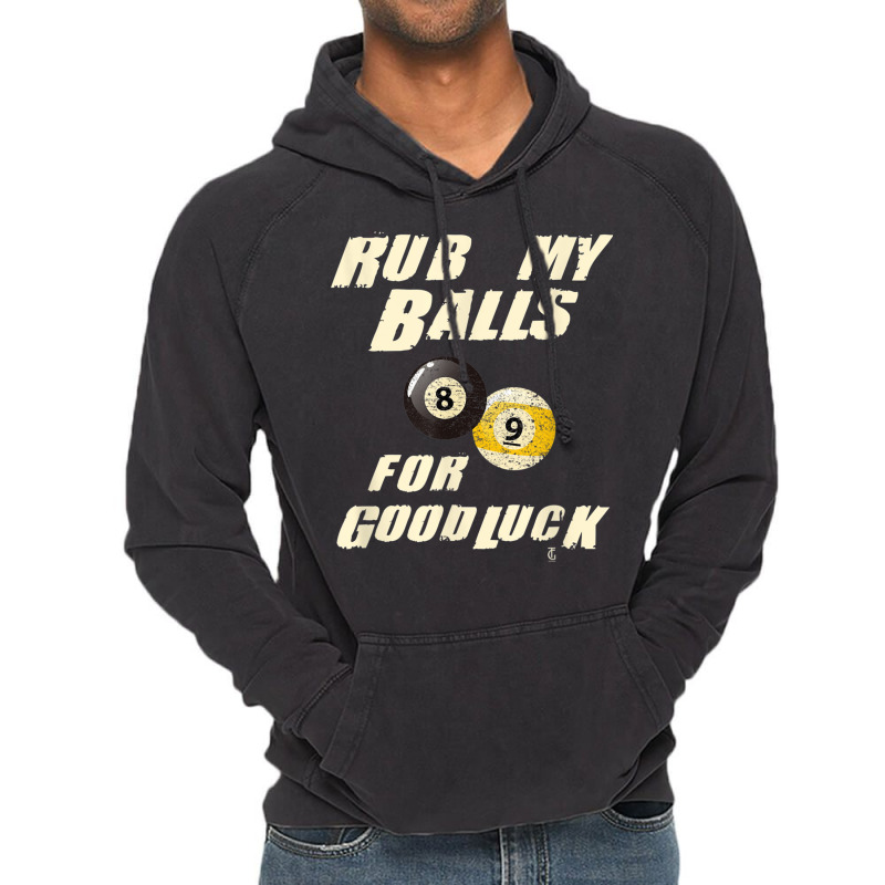 Rub My Balls For Good Luck Funny Pool Billiards Snooker Gift Vintage Hoodie | Artistshot