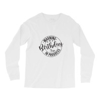 Funny Warning Birthday Trip In Progress Matching Long Sleeve Shirts | Artistshot